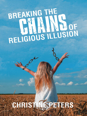 cover image of Breaking the Chains of Religious Illusion